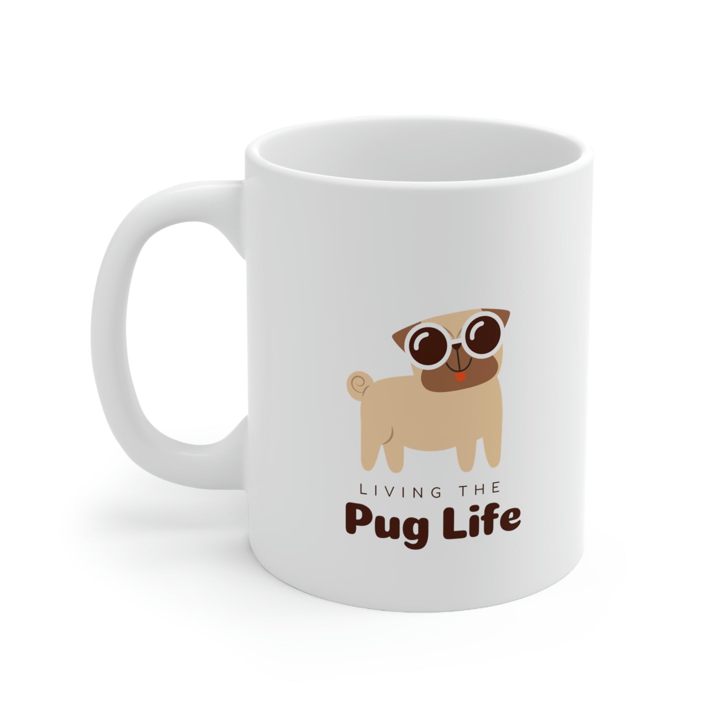 Living The Pug Life Ceramic Mug 11oz