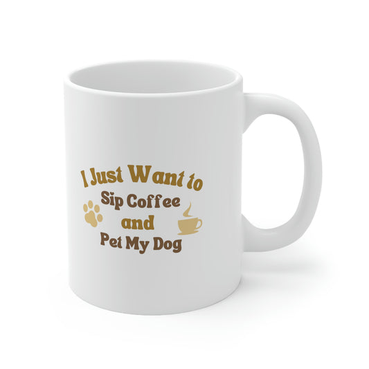 I Just Want To Sip My Coffee Ceramic Mug 11oz